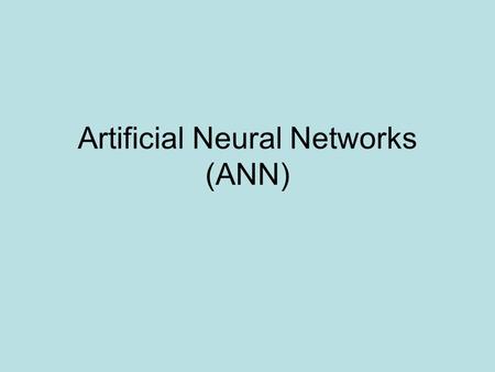 Artificial Neural Networks (ANN). Output Y is 1 if at least two of the three inputs are equal to 1.
