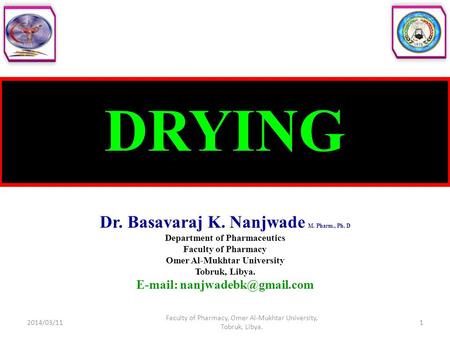 DRYING Dr. Basavaraj K. Nanjwade M. Pharm., Ph. D