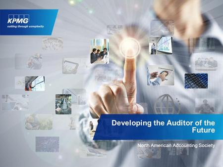 North American Accounting Society Developing the Auditor of the Future.
