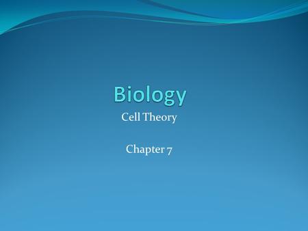 Cell Theory Chapter 7. Cell - smallest unit that can carry on all the processes of life 2 types of organisms: 1. Unicellular organism - living thing that.