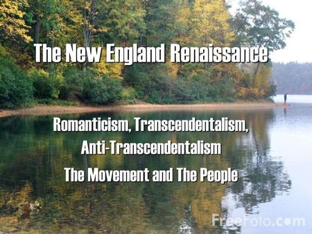 The New England Renaissance
