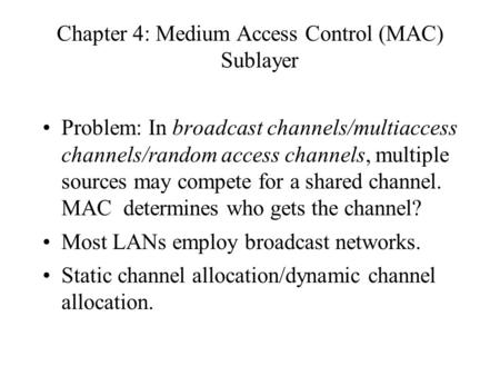 Chapter 4: Medium Access Control (MAC) Sublayer