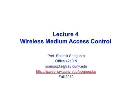 Lecture 4 Wireless Medium Access Control