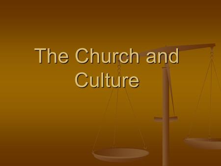 The Church and Culture.  Understand how the deepest level of cultural reality, worldview, is the backbone of religious systems.  Integrate concepts.