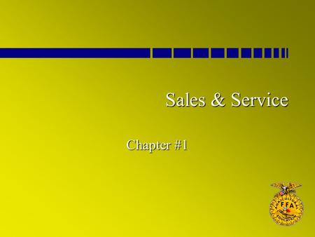 Sales & Service Chapter #1. What is Selling? l Selling – is the transaction that occurs when someone exchanges services or goods for a valuable medium.