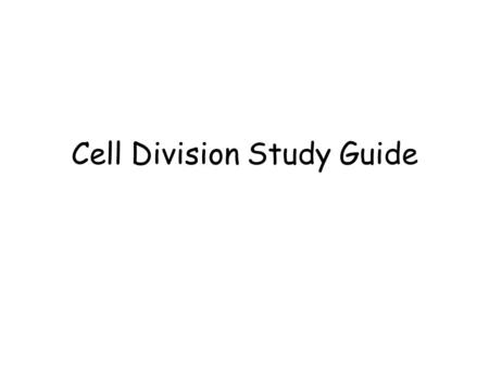 Cell Division Study Guide