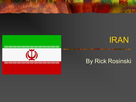 IRAN By Rick Rosinski.