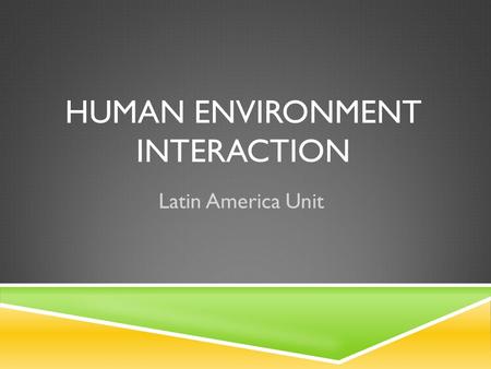 Human environment interaction