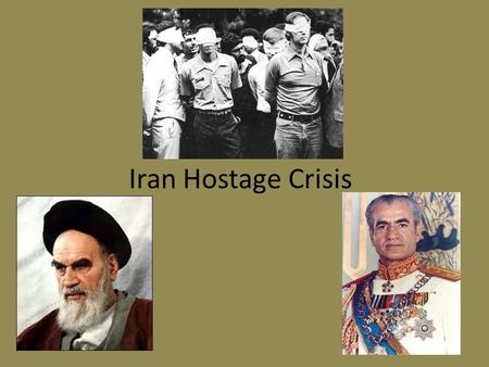 Iran Hostage Crisis. Background The U.S. had essentially put Reza Shah Pahlavi (known simply as “The Shah”) in charge of Iran in 1953 The Shah was unpopular.