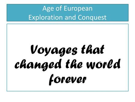 Age of European Exploration and Conquest