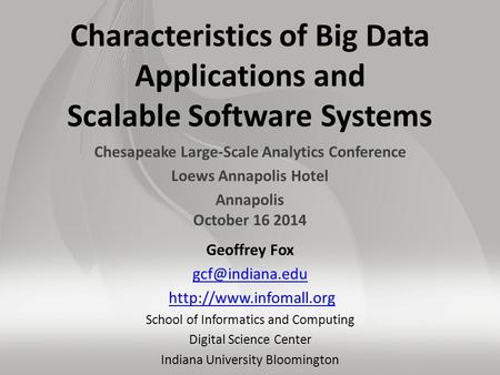 Characteristics of Big Data Applications and Scalable Software Systems
