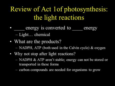 Review of Act 1of photosynthesis: the light reactions