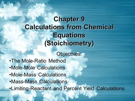 Chapter 9 Calculations from Chemical Equations (Stoichiometry)