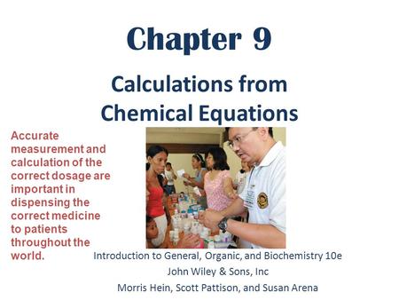 Chapter 9 Introduction to General, Organic, and Biochemistry 10e John Wiley & Sons, Inc Morris Hein, Scott Pattison, and Susan Arena Calculations from.