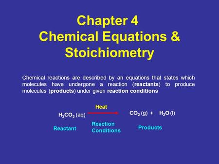 Chapter 4 Chemical Equations & Stoichiometry
