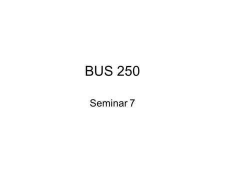 BUS 250 Seminar 7. Key Terms Interest period: the amount of time which interest is calculated and added to the principal. Compound interest: the total.