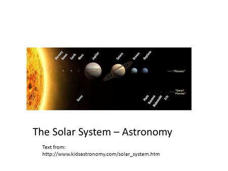 The Solar System – Astronomy Text from: