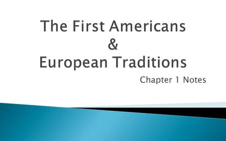 The First Americans & European Traditions
