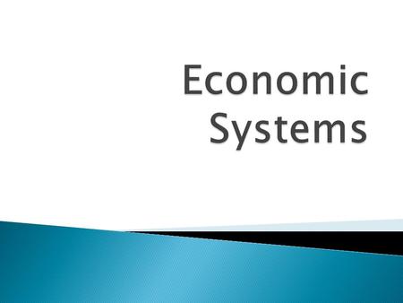  How do economic systems answer your basic economic questions?