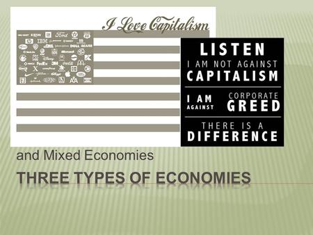 Economics 101: Capitalism, Communism, and Mixed Economies.