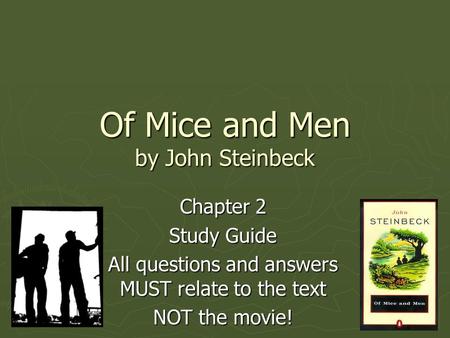 Of Mice and Men by John Steinbeck