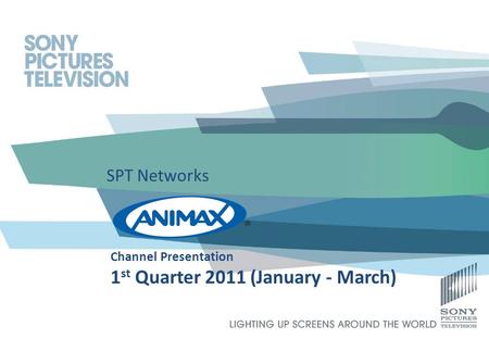 SPT Networks Channel Presentation 1 st Quarter 2011 (January - March)