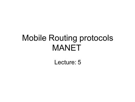 Mobile Routing protocols MANET