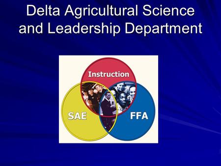 Delta Agricultural Science and Leadership Department.