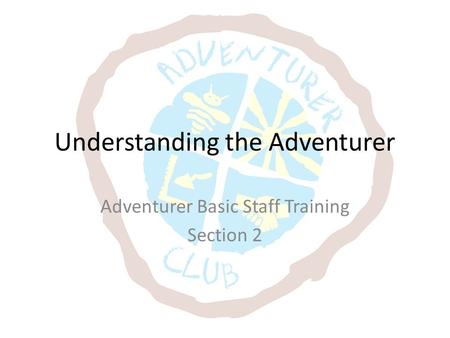 Understanding the Adventurer