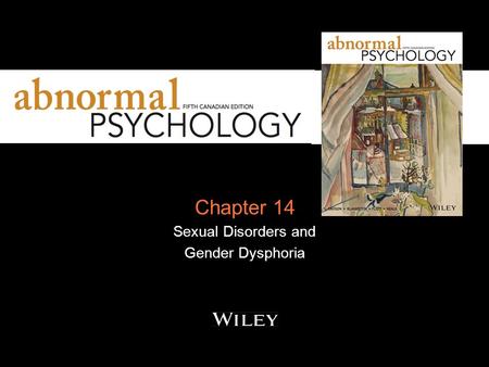 Chapter 14 Sexual Disorders and Gender Dysphoria.