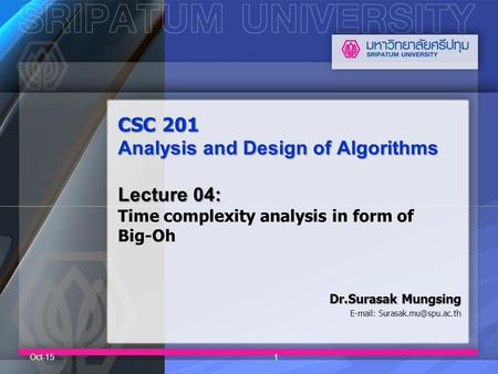 CSC 201 Analysis and Design of Algorithms Lecture 04: CSC 201 Analysis and Design of Algorithms Lecture 04: Time complexity analysis in form of Big-Oh.