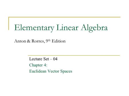 Elementary Linear Algebra Anton & Rorres, 9th Edition