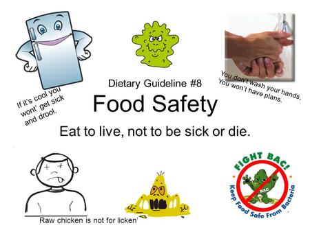 Dietary Guideline #8 Food Safety