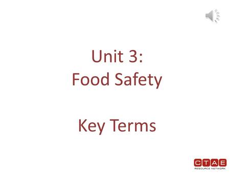 Unit 3: Food Safety Key Terms