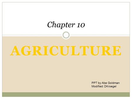 Agriculture Chapter 10 An Introduction to Human Geography