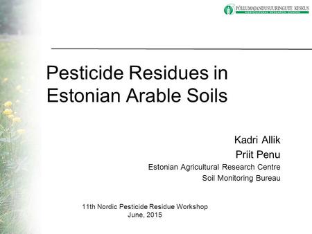Pesticide Residues in Estonian Arable Soils