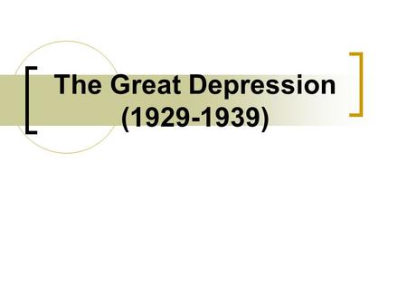 The Great Depression (1929-1939). What was the Great Depression? The Great Depression: a period of very low economic activity and high unemployment that.