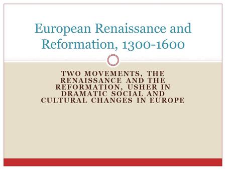 European Renaissance and Reformation,