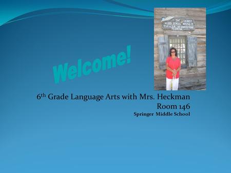 6th Grade Language Arts with Mrs. Heckman Room 146
