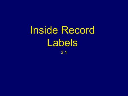 Inside Record Labels 3.1. Major Label Departments CEO of a major label will generally oversee the business affairs of all the affiliated labels under.