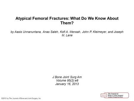 Atypical Femoral Fractures: What Do We Know About Them?