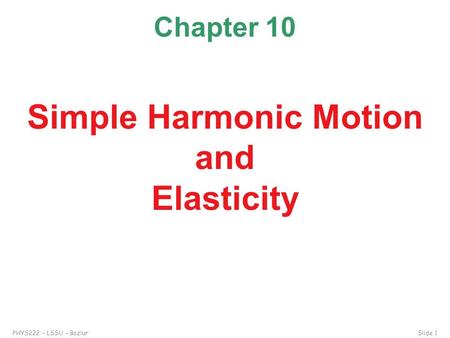 Simple Harmonic Motion and Elasticity