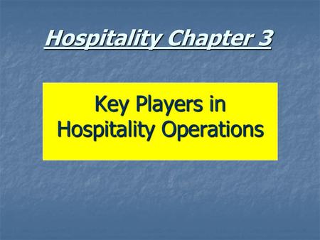 Key Players in Hospitality Operations