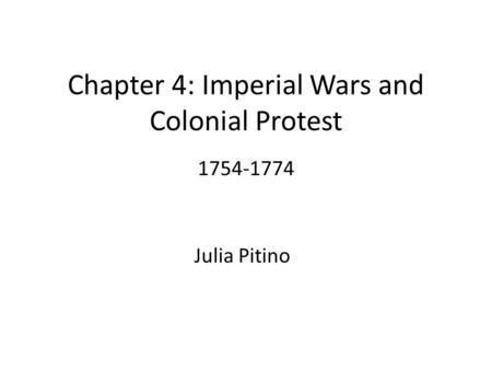 Chapter 4: Imperial Wars and Colonial Protest