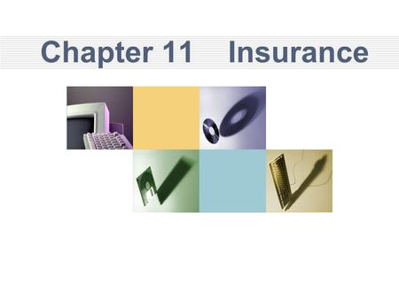 Chapter 11 Insurance. Contents 1. Revision 2. New Lecture 3. Useful Expressions 4. Exercises 4. Exercises.