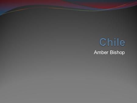 Amber Bishop. Location Latitude: 42 degrees North Longitude: 12 degrees East Chile is a country in South America.