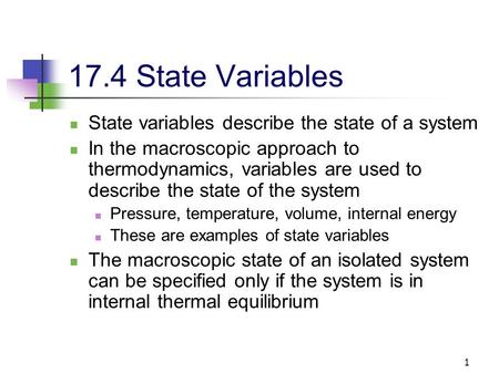 17.4 State Variables State variables describe the state of a system