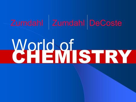 CHEMISTRY World of Zumdahl Zumdahl DeCoste. Copyright© by Houghton Mifflin Company. All rights reserved. Chapter 15 Solutions.
