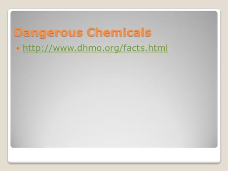 Dangerous Chemicals