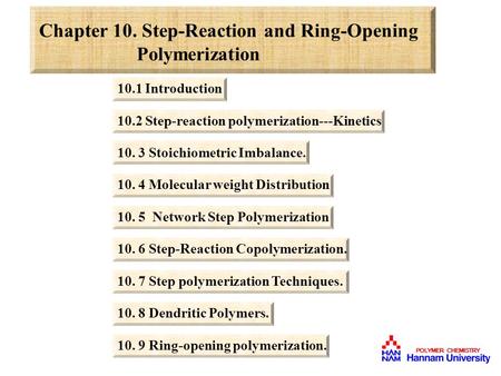 Chapter 10. Step-Reaction and Ring-Opening Polymerization